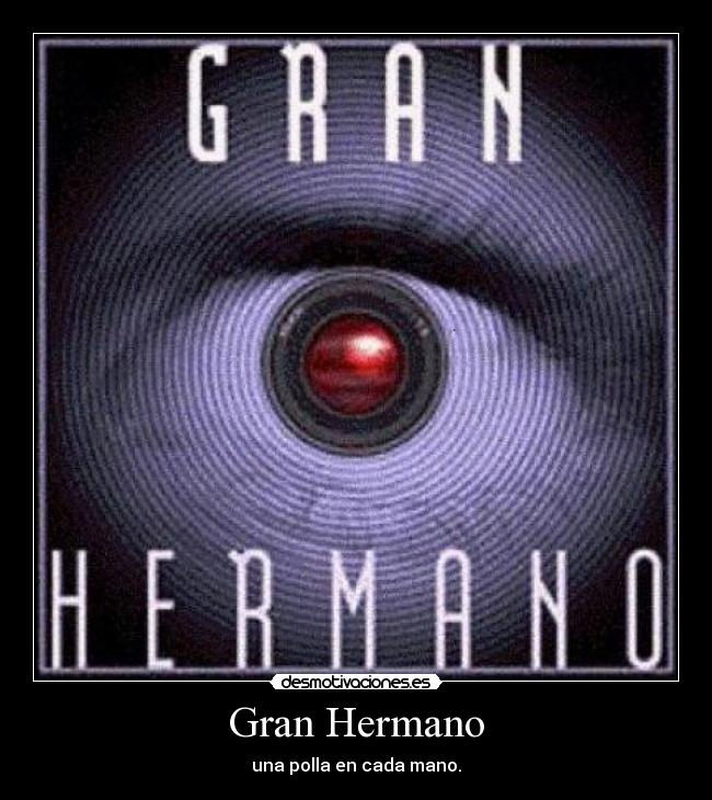 Gran Hermano - una polla en cada mano.