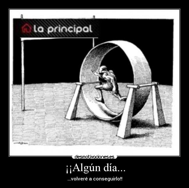 ¡¡Algún día... -