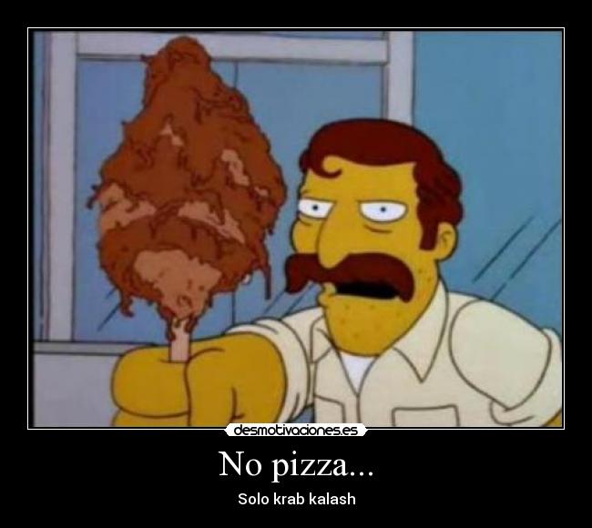 No pizza... - Solo krab kalash
