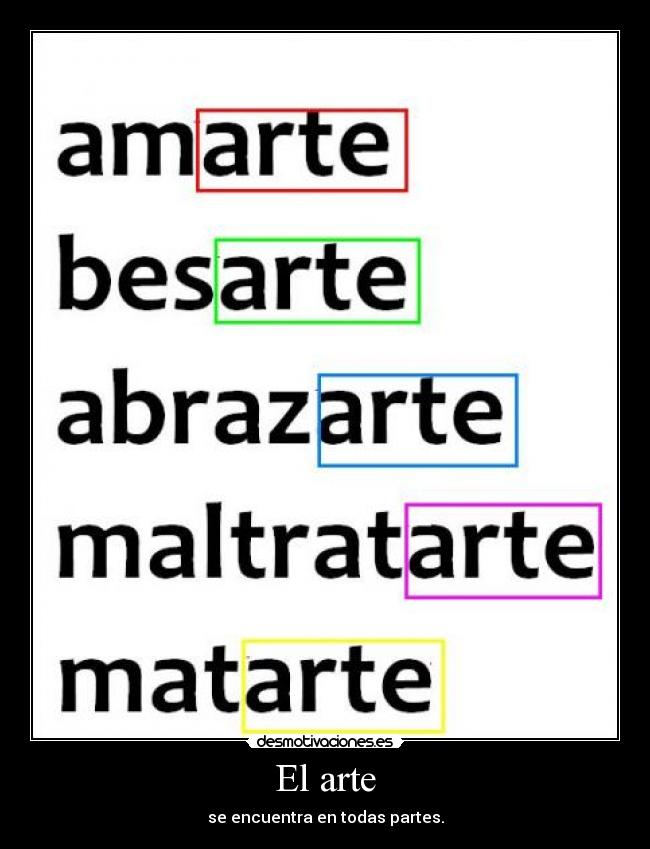 El arte - se encuentra en todas partes.