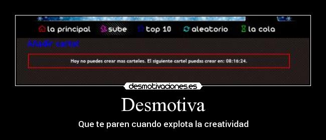 Desmotiva - Que te paren cuando explota la creatividad