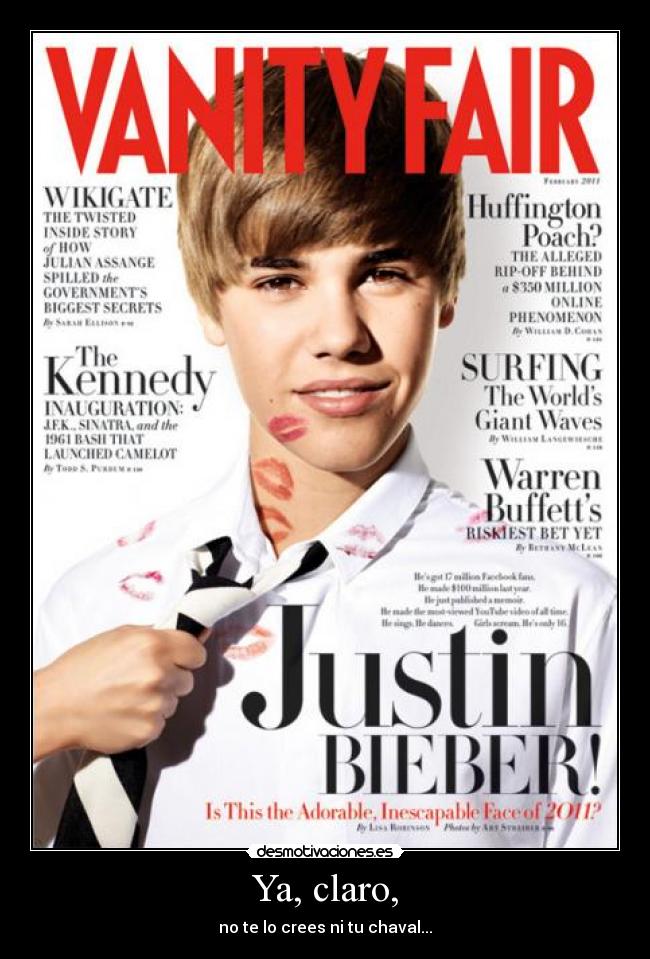 Ya, claro, - no te lo crees ni tu chaval...