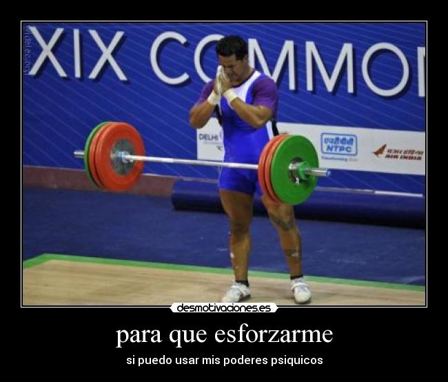 para que esforzarme - 