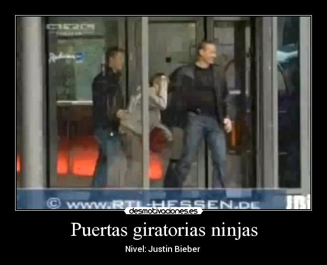 Puertas giratorias ninjas - Nivel: Justin Bieber 