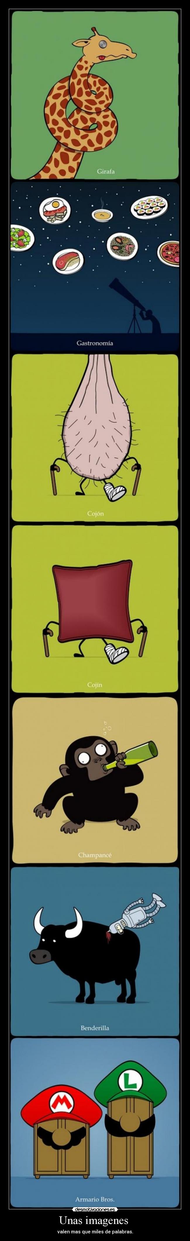 Unas imagenes - valen mas que miles de palabras.