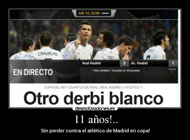11 años!.. - Sin perder contra el atlético de Madrid en copa!