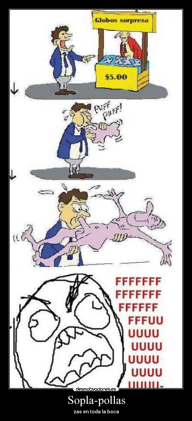 Sopla-pollas - zas en toda la boca