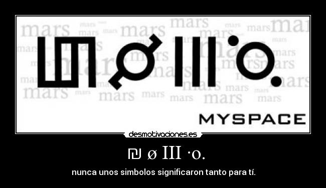  ₪ ø III ·o. - nunca unos simbolos significaron tanto para tí.