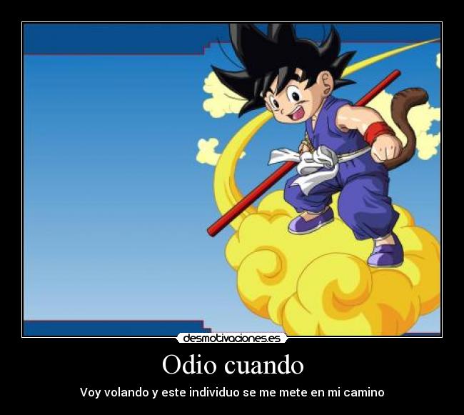 Odio cuando - Voy volando y este individuo se me mete en mi camino