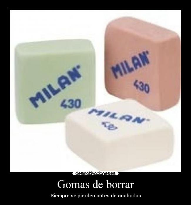 Gomas de borrar - Siempre se pierden antes de acabarlas