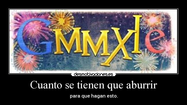 Cuanto se tienen que aburrir -