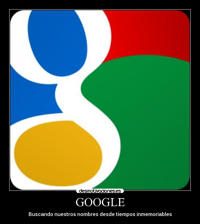 carteles buscando nuestros nombres desde tiempos inmemoriables google porno sexo chochos warras tetas desmotivaciones