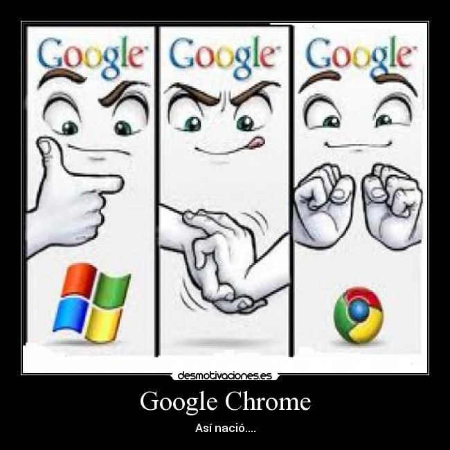 carteles google asi nacio chrome desmotivaciones
