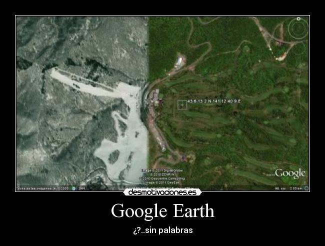 Google Earth - ¿?..sin palabras