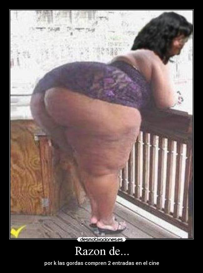 Razon de... - por k las gordas compren 2 entradas en el cine