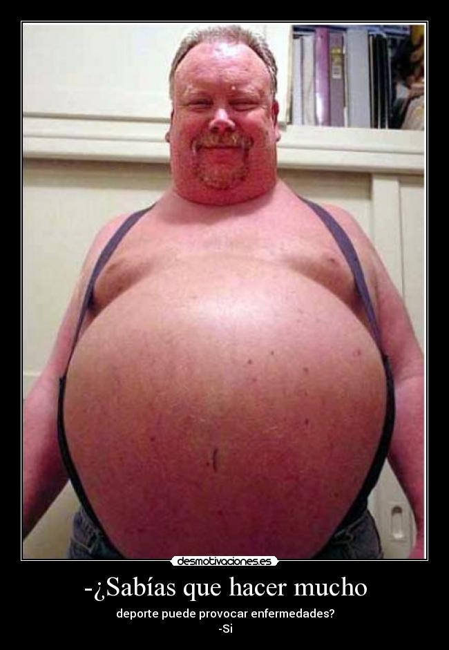-¿Sabías que hacer mucho - deporte puede provocar enfermedades?
-Si