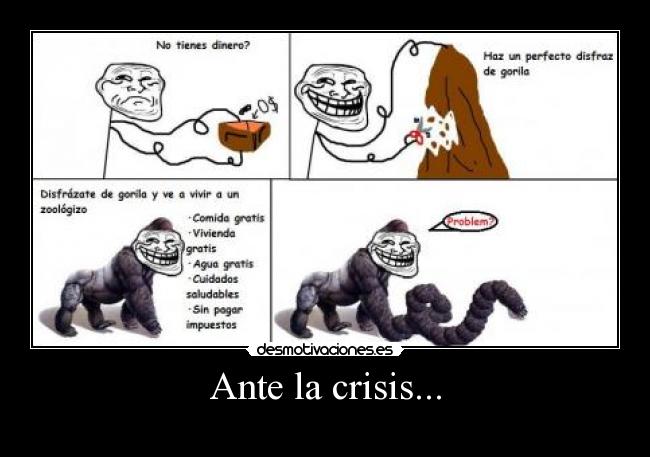Ante la crisis... -