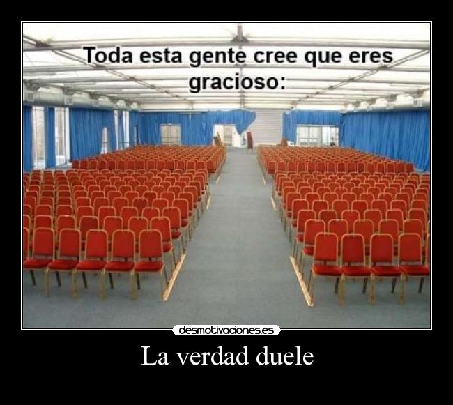 La verdad duele -