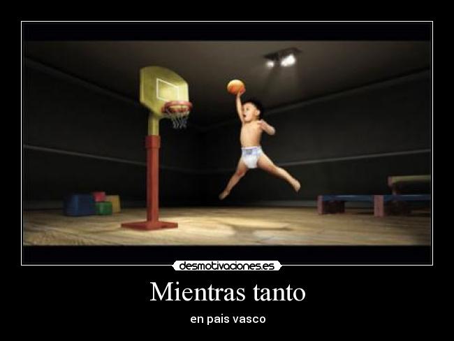 Mientras tanto - en pais vasco