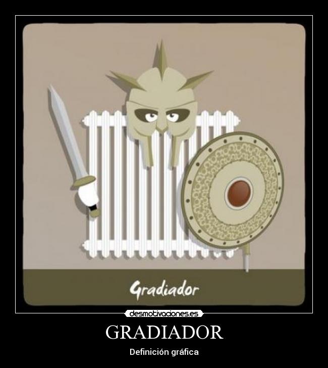GRADIADOR -