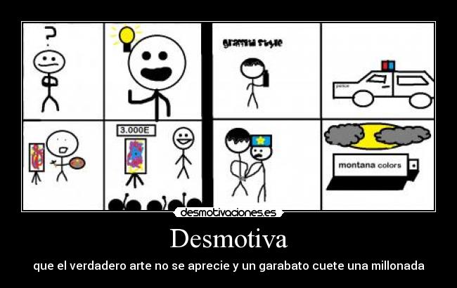 Desmotiva - que el verdadero arte no se aprecie y un garabato cuete una millonada