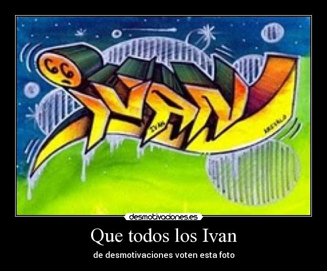 Que todos los Ivan -