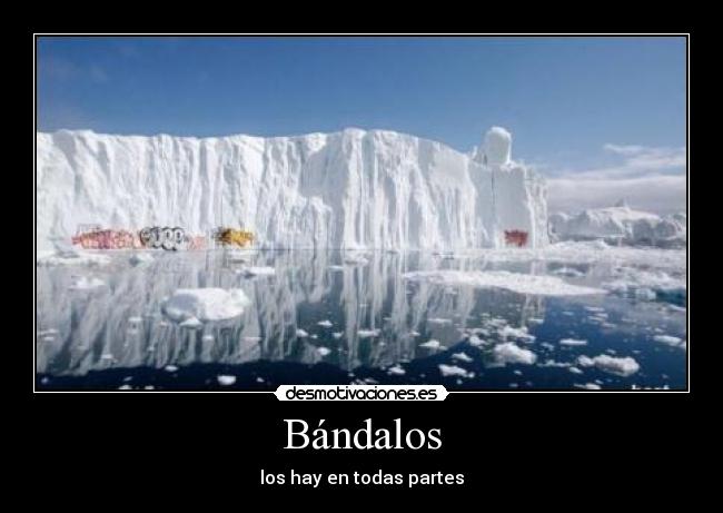 Bándalos - los hay en todas partes