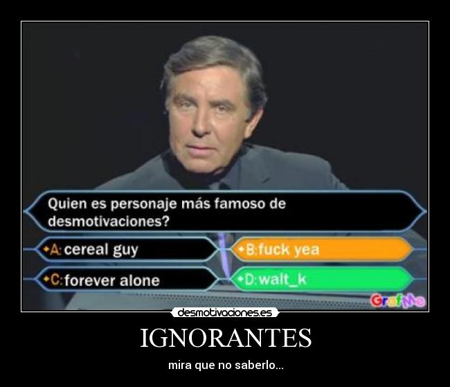 IGNORANTES - 