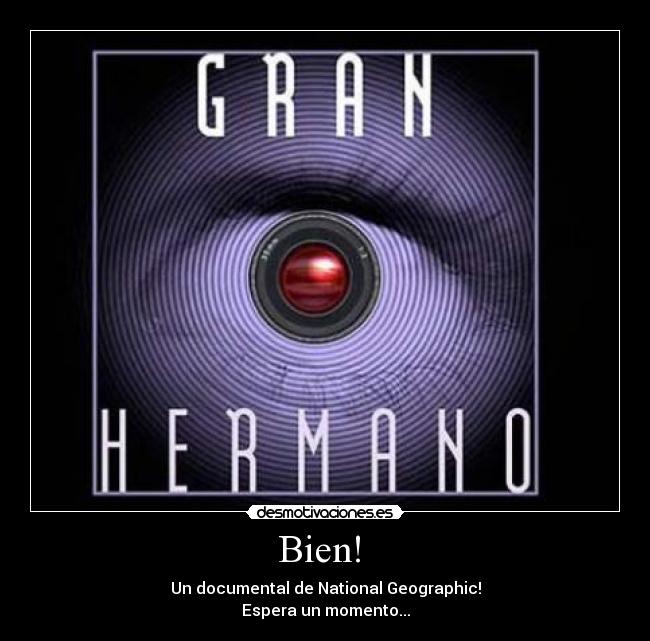 Bien! - Un documental de National Geographic!
Espera un momento...