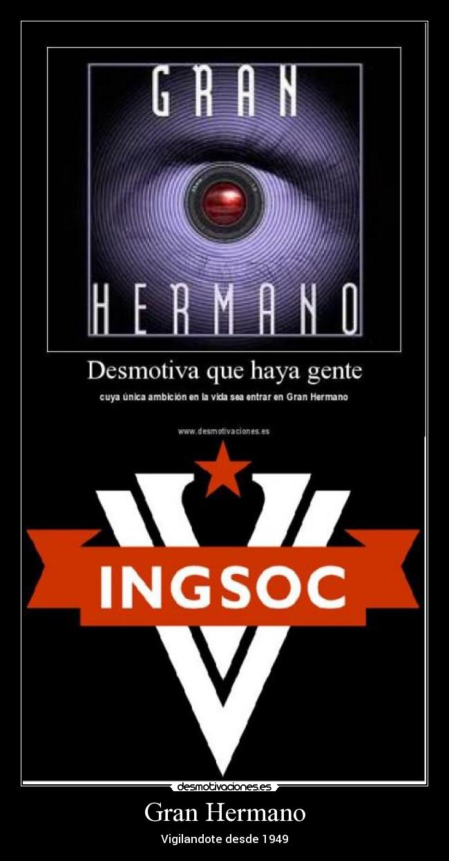 carteles gran hermano george orwell 1984 desmotivaciones