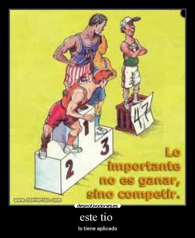 este tio  - lo tiene aplicado