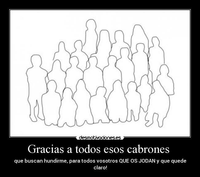 Gracias a todos esos cabrones -