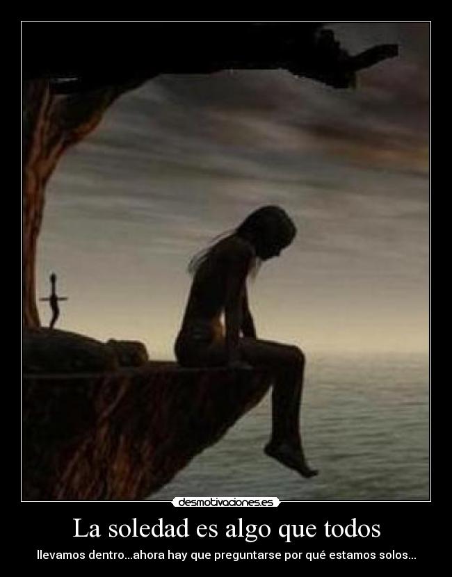 carteles soledad soledad desmotivaciones