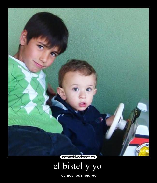 el bistel y yo -