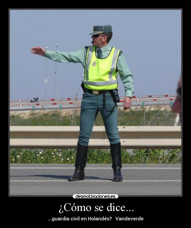 ¿Cómo se dice... - ...guardia civil en Holandés? Vandeverde