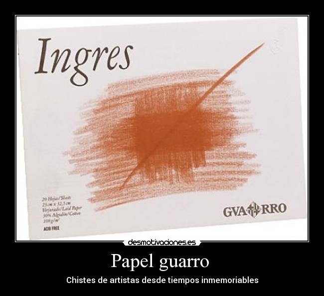 Papel guarro  - Chistes de artistas desde tiempos inmemoriables