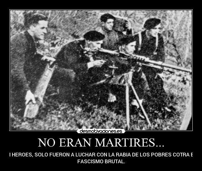 carteles eran martires heroes adriantxo antifascismo gatillazo gudaris desmotivaciones
