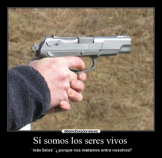 Sí somos los seres vivos  - 