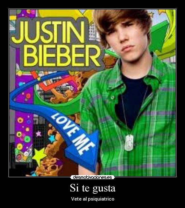 Si te gusta - Vete al psiquiatrico