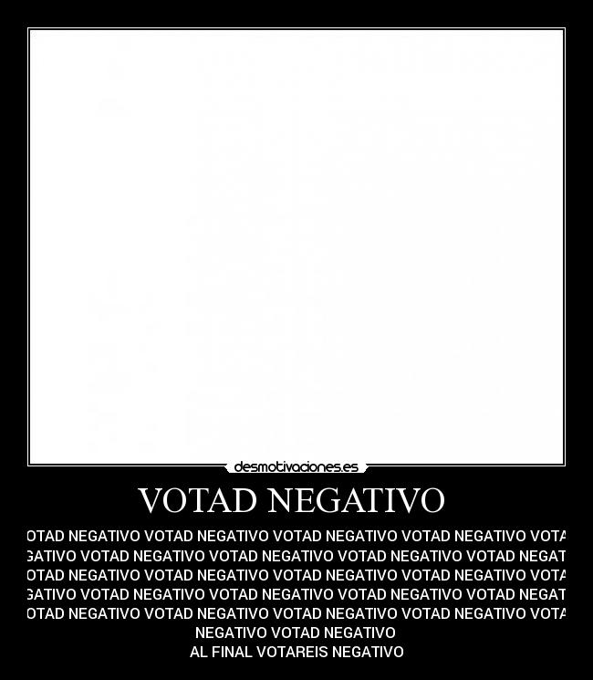 VOTAD NEGATIVO  - 