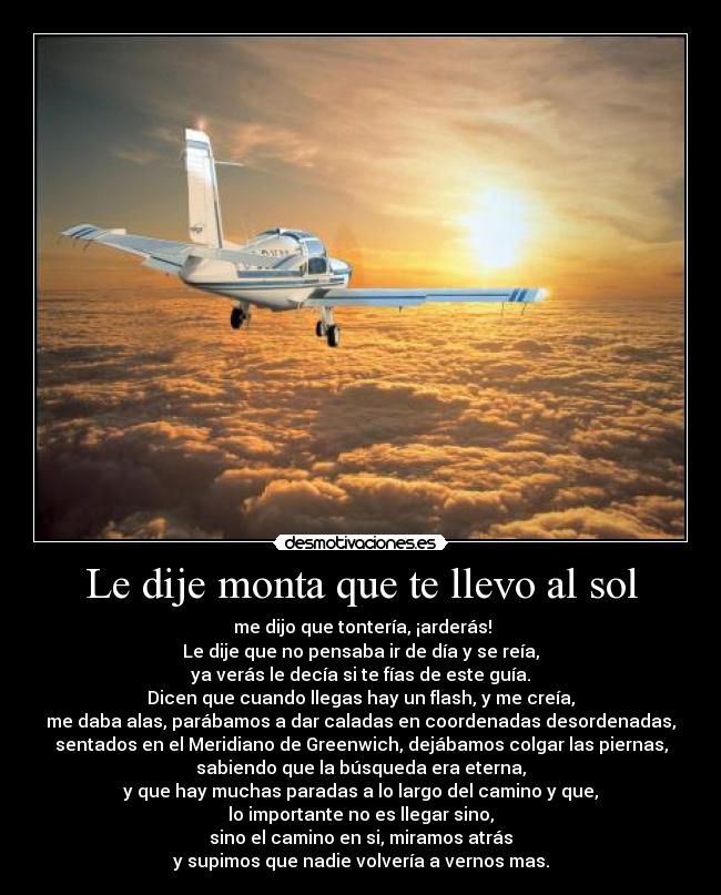 Le dije monta que te llevo al sol -