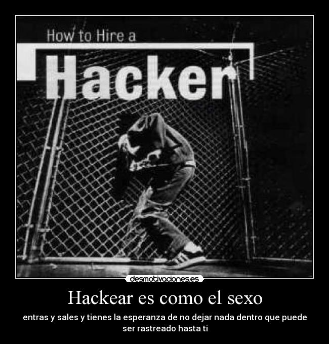 Hackear es como el sexo - 