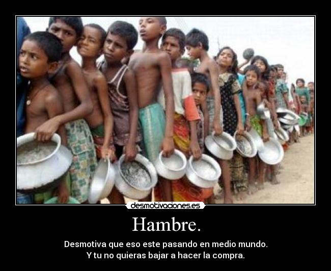 Hambre. -