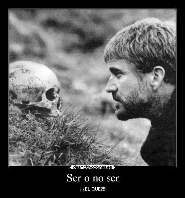 Ser o no ser -