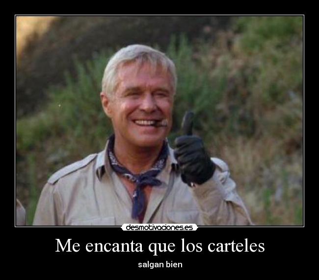 Me encanta que los carteles - salgan bien