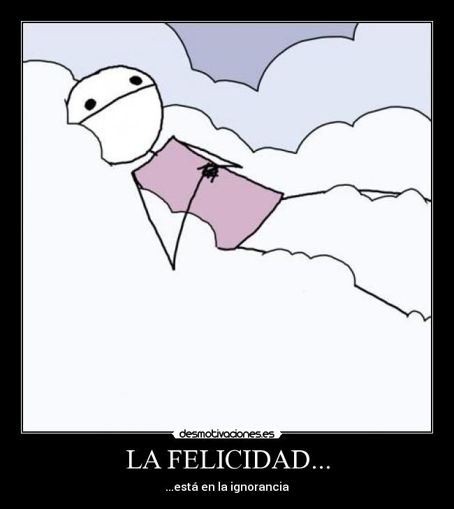 LA FELICIDAD... -