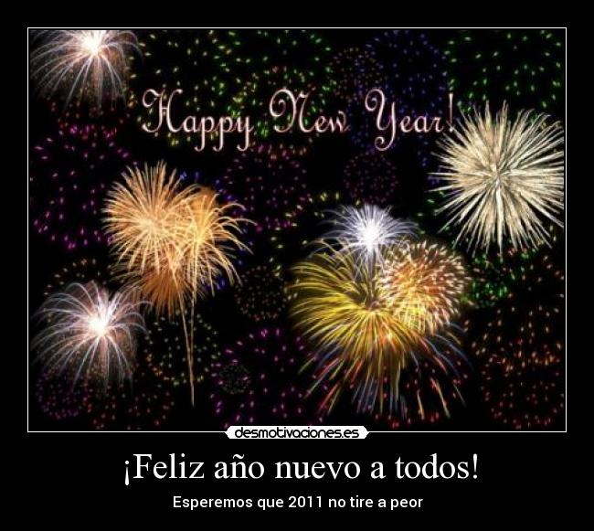 ¡Feliz año nuevo a todos! -