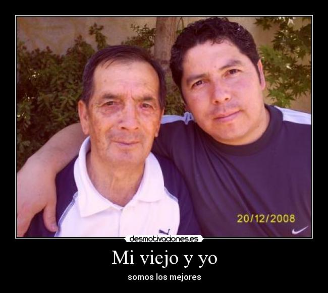 Mi viejo y yo -