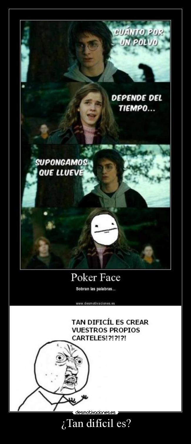 ¿Tan difícil es? -