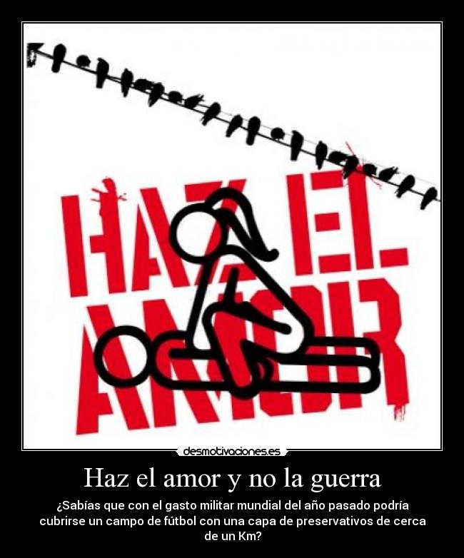 carteles amor guerra haz amor desmotivaciones